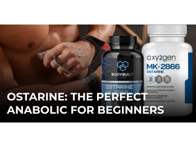 Ostarine: The perfect anabolic for beginners